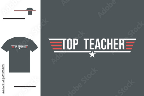 Top teacher t shirt design