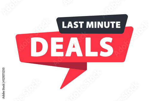 Last Minute Deals - Banner, Speech Bubble, Label, Sticker, Ribbon Template. Vector Stock Illustration