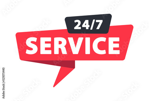 24 7 Service - Banner, Speech Bubble, Label, Sticker, Ribbon Template. Vector Stock Illustration photo