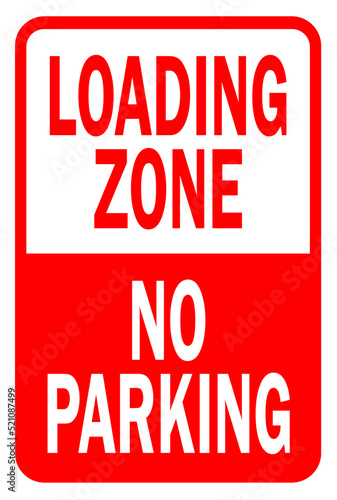 No parking loading zone sign with symbol - parking sign