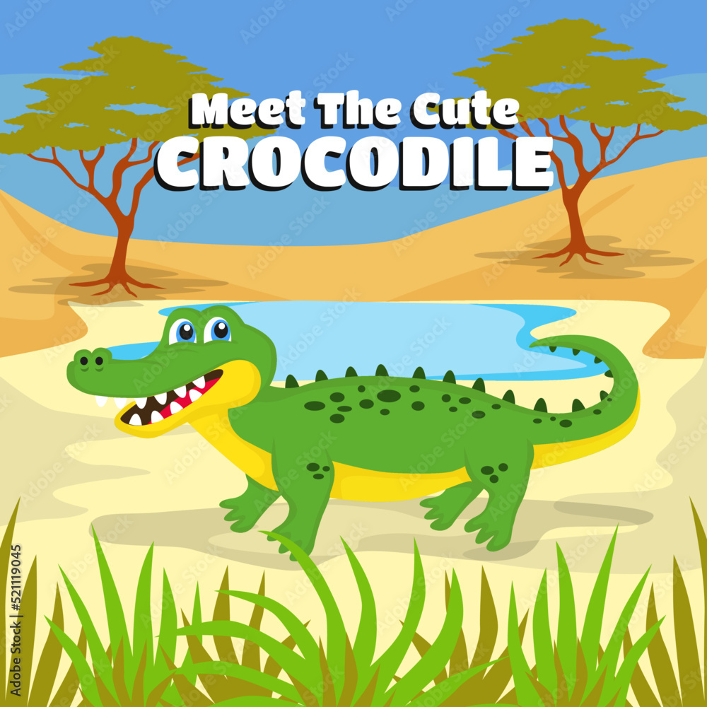 crocodile in the African prairie swamp, vector, editable, eps 10, illustration of children's stories, coloring, book covers, posters, websites, printing and more