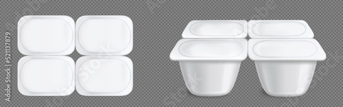 Yoghurt package, plastic cups, containers for dairy products isolated mockup. White jars or pots with foil lid, four tubs pack front and top view on transparent background, Realistic 3d vector mock up