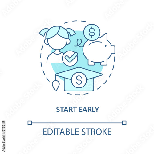 Start early turquoise concept icon. Money for education. Tip for saving for college abstract idea thin line illustration. Isolated outline drawing. Editable stroke. Arial, Myriad Pro-Bold fonts used