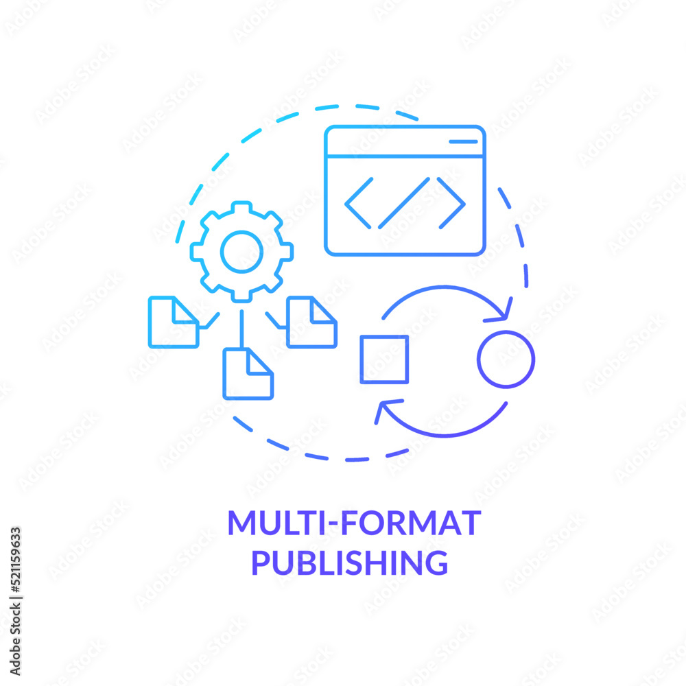 Multi-format publishing blue gradient concept icon. LCMS feature abstract idea thin line illustration. Open-source software. Content formats. Isolated outline drawing. Myriad Pro-Bold font used Multi-format publishing blue gradient concept icon. LCMS feature abstract idea thin line illustration. Open-source software. Content formats. Isolated outline drawing. Myriad Pro-Bold font used