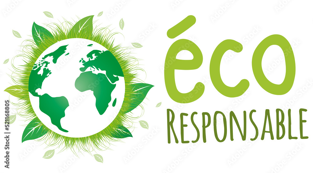 Éco-responsable, protéger la planète, ensemble protégeons notre planète.