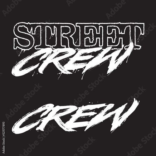 Street Crew. Ink hand lettering. Modern brush calligraphy. Handwritten phrase. Inspiration graphic design typography element. Cute simple vector sign.