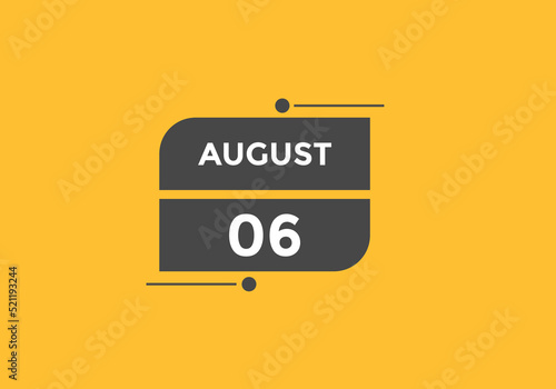 august 6 calendar reminder. 6th august daily calendar icon template. Vector illustration 
