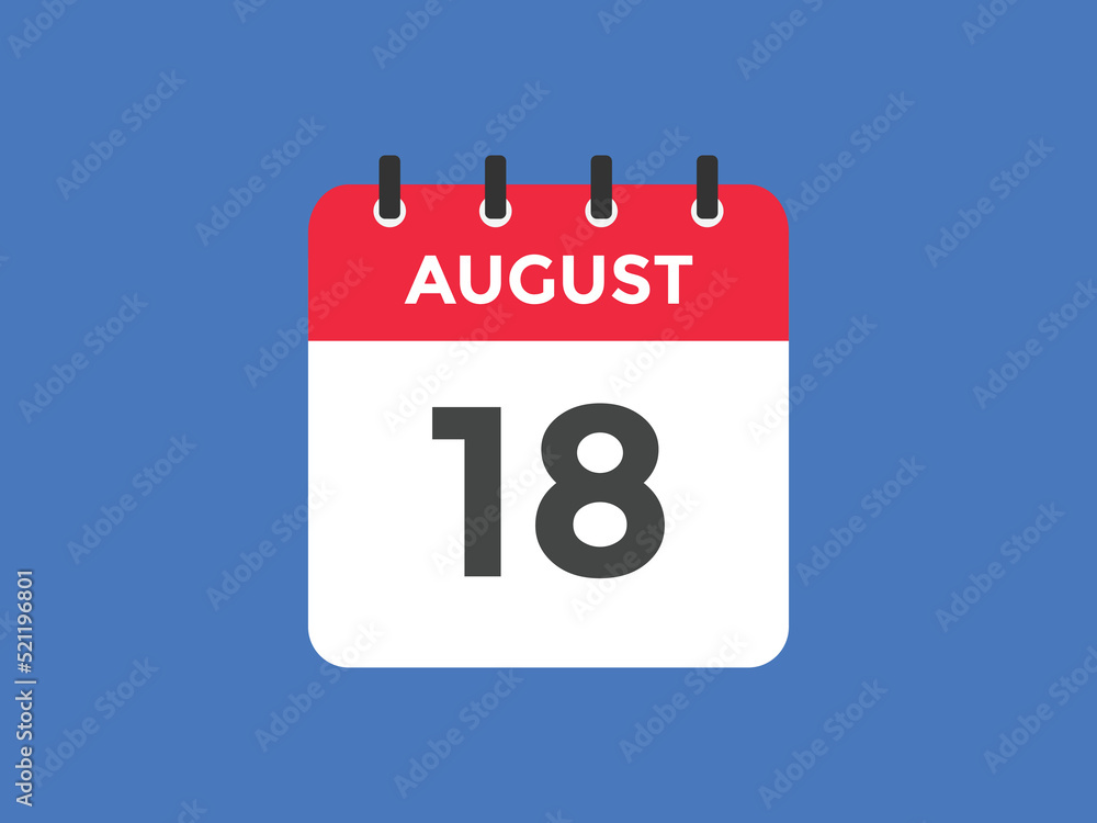 august 18 calendar reminder. 18th august daily calendar icon template. Vector illustration
august 18 calendar reminder. 18th august daily calendar icon template. Vector illustration