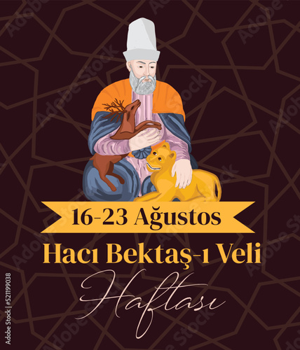 Haci Bektas-i Veli week
16-23 August. turkish: haci bektasi veli haftasi 16-23 agustos
