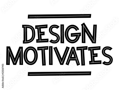 lettering of design motivates