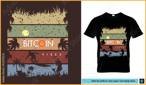 Bitcoin summer vibes, surfing, palmtress, fish, wave, palm trees, sun, birds, grass, bitcoin, vibes t shirt design vector.
