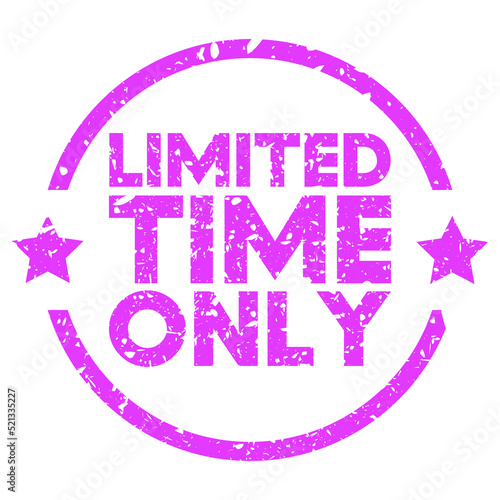 Simple vintage rubber stamp with Limited Time Only text.