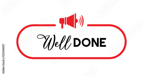 well done sign on white backgroud