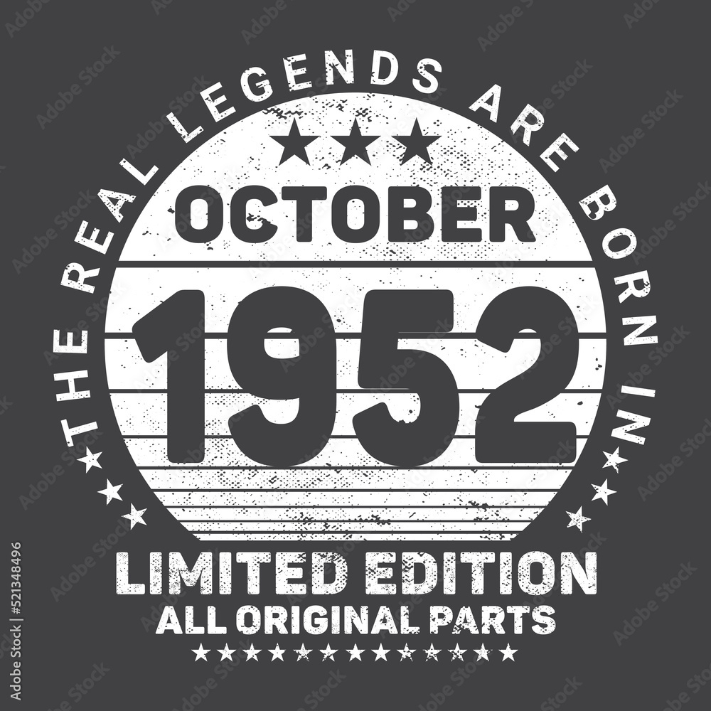 
The Real Legends Are Born In October 1952, Birthday gifts for women or men, Vintage birthday shirts for wives or husbands, anniversary T-shirts for sisters or brother