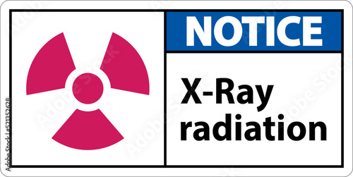 Notice Sign x-ray radiation On White Background
