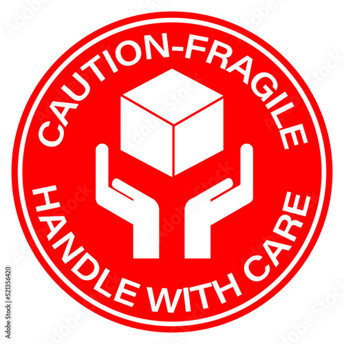 Caution, fragile. Handle with care. Round information label sign with symbol and circular text