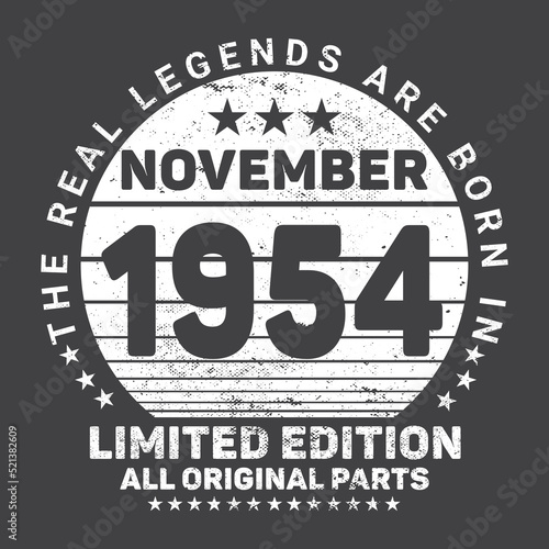  The Real Legends Are Born In November 1954, Birthday gifts for women or men, Vintage birthday shirts for wives or husbands, anniversary T-shirts for sisters or brother