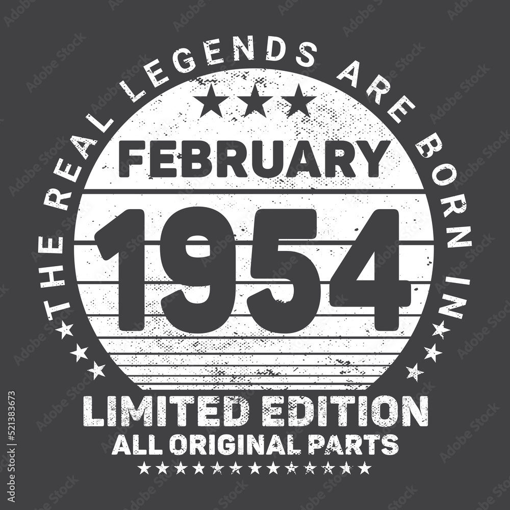 
The Real Legends Are Born In February 1954, Birthday gifts for women or men, Vintage birthday shirts for wives or husbands, anniversary T-shirts for sisters or brother