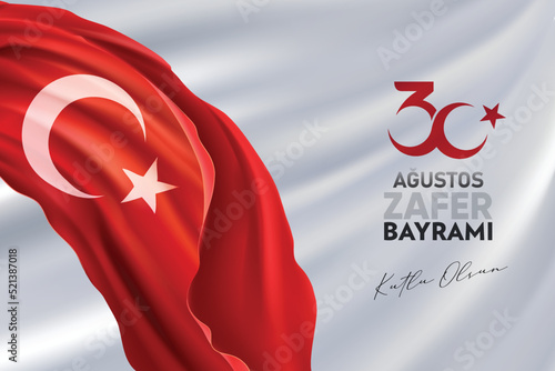 30 August Victory Day Happy Birthday (30 agustos zafer bayrami kutlu olsun) Celebration of victory and the National Day in Turkey. Vector illustration, poster, celebration card, graphic design, post.