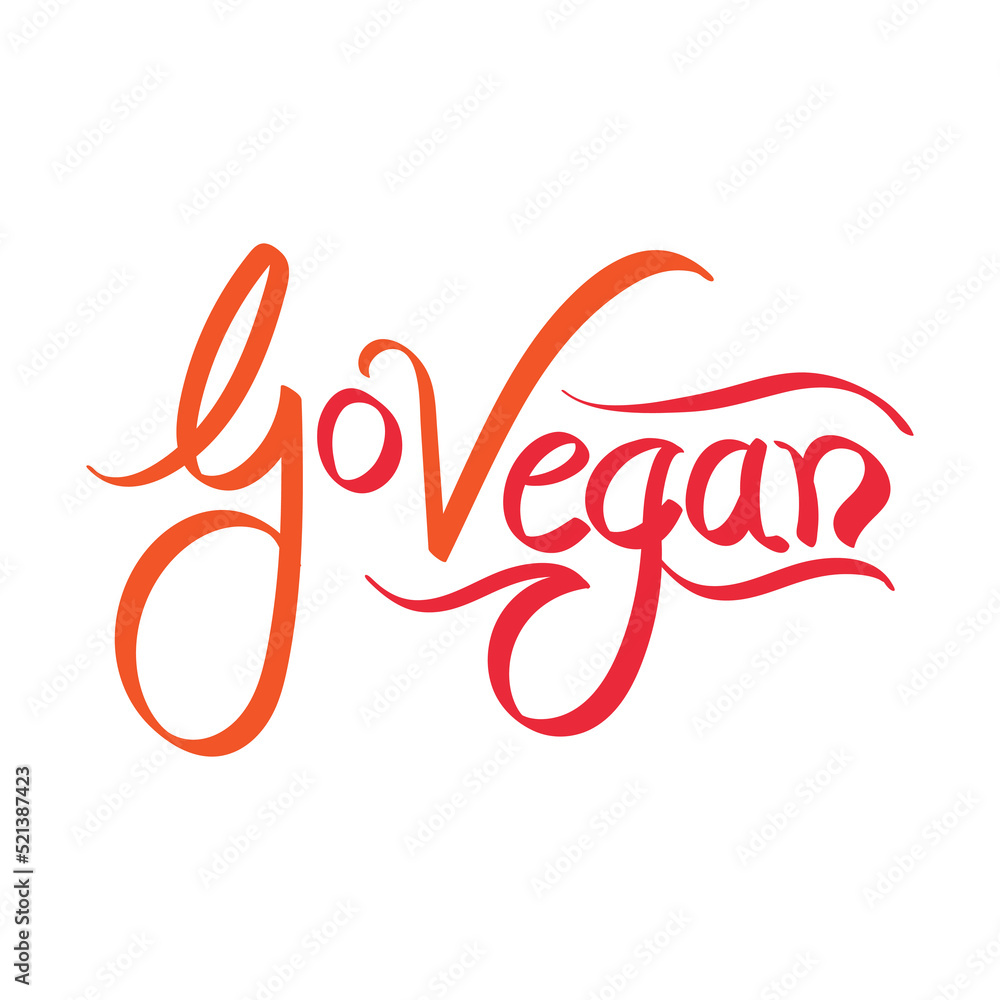 Motivation Message Of Go Vegan Orange Calligraphy Text Against White Background. Motivation Message Of Go Vegan Orange Calligraphy Text Against White Background.
