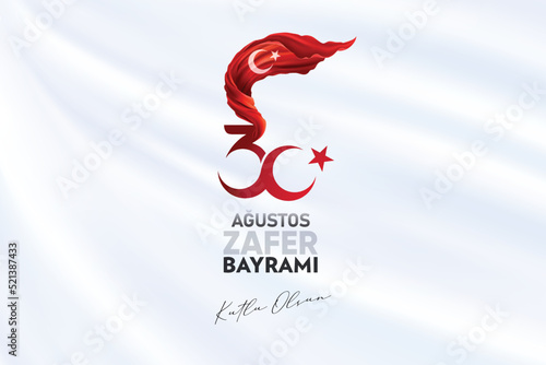 30 August Victory Day Happy Birthday (30 agustos zafer bayrami kutlu olsun) Celebration of victory and the National Day in Turkey Fototapet