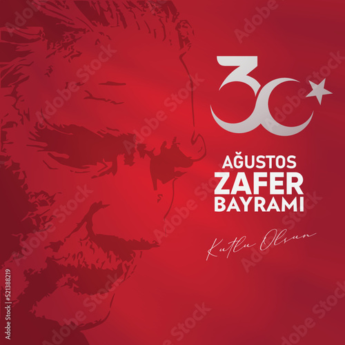30 August Victory Day Happy Birthday (30 agustos zafer bayrami kutlu olsun) Celebration of victory and the National Day in Turkey. Vector illustration, poster, celebration card, graphic design, post.
