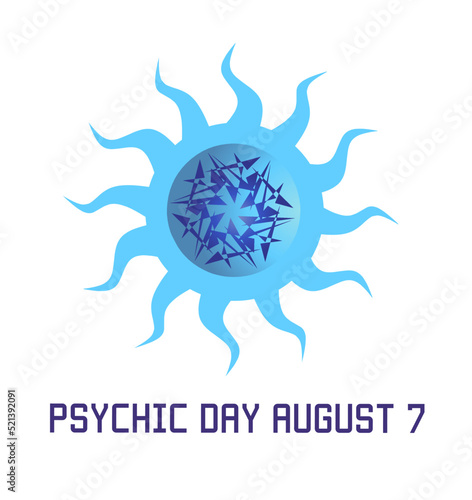 A crystal glass ball that emits light which is usually used for paranormal activities with bold text, Psychic Day August 7