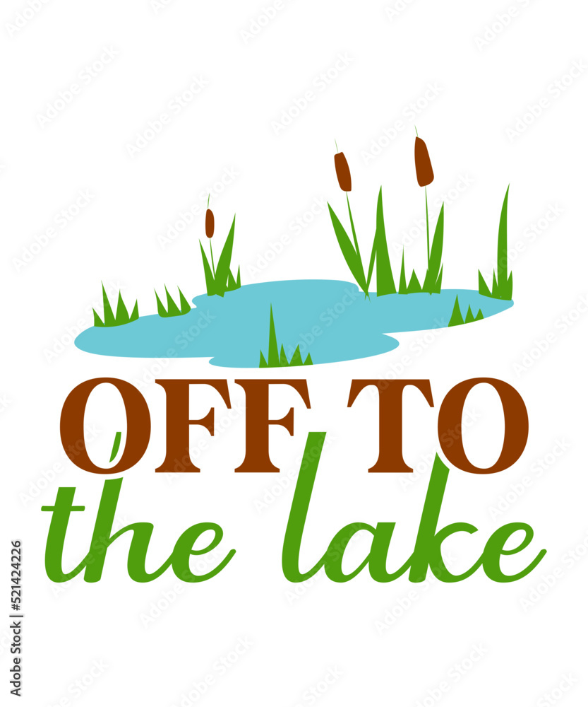 Lake SVG, Lake Saying Svg, Lake Quote SVG Cut table Design,svg,dxf,png