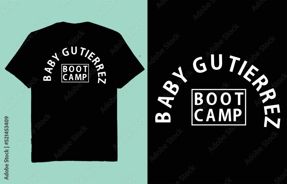 baby gutierrez boot camp - t shirt design baby gutierrez boot camp - t shirt design