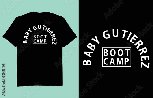 baby gutierrez boot camp - t shirt design photo