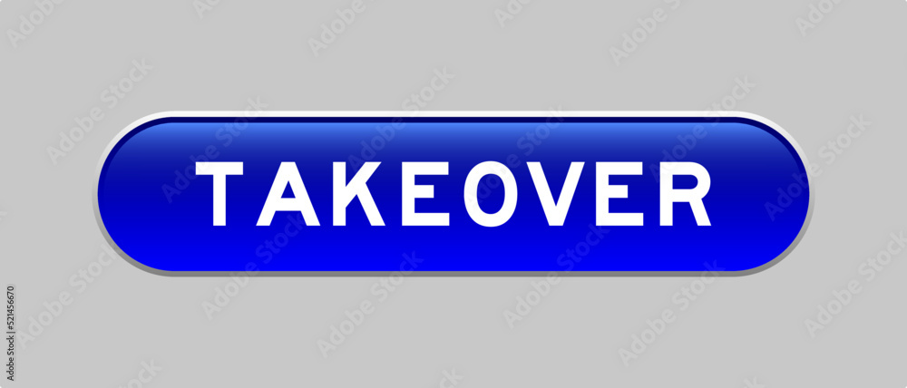 Fototapeta premium Blue color capsule shape button with word takeover on gray background
