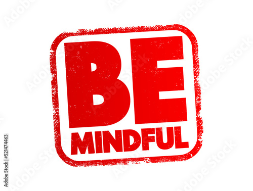 Be Mindful text stamp, concept background