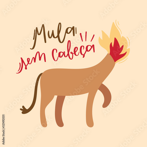 Mula Sem Cabeça. Headless mule. Fantastic Creature of  Brazilian Folklore. Brazilian Portuguese Hand Lettering Calligraphy. Vector. Brazilian legends and tales.