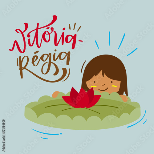 Vitória-Régia. Fantastic  Creature of Brazilian Folklore. Brazilian Portuguese Hand Lettering Calligraphy. Vector. Brazilian legends and tales.