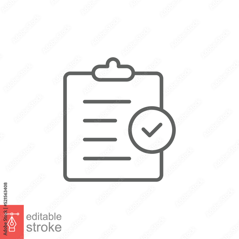 Clipboard checklist icon. Simple outline style. Document with checkmark, business agreement concept. Thin line vector illustration isolated on white background. Editable stroke EPS 10. Clipboard checklist icon. Simple outline style. Document with checkmark, business agreement concept. Thin line vector illustration isolated on white background. Editable stroke EPS 10.