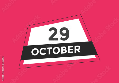october 29 calendar reminder. 29th october daily calendar icon template. Calendar 29th october icon Design template. Vector illustration
