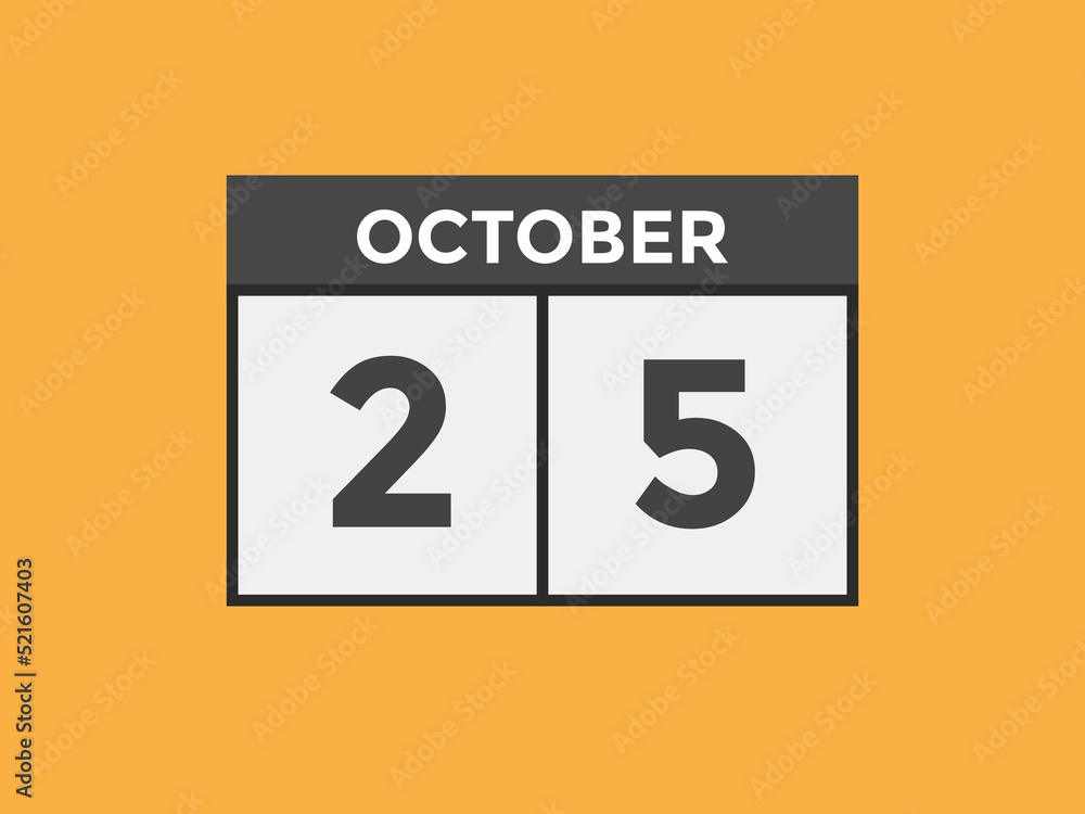 october 25 calendar reminder. 25th october daily calendar icon template. Calendar 25th october icon Design template. Vector illustration
october 25 calendar reminder. 25th october daily calendar icon template. Calendar 25th october icon Design template. Vector illustration