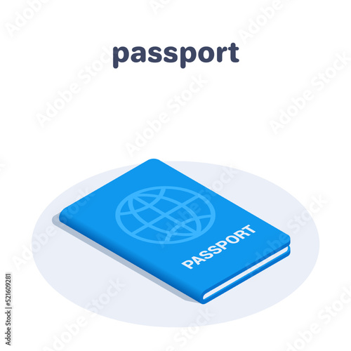 isometric vector illustration isolated on white background, passport icon with globe icon, international travel passport