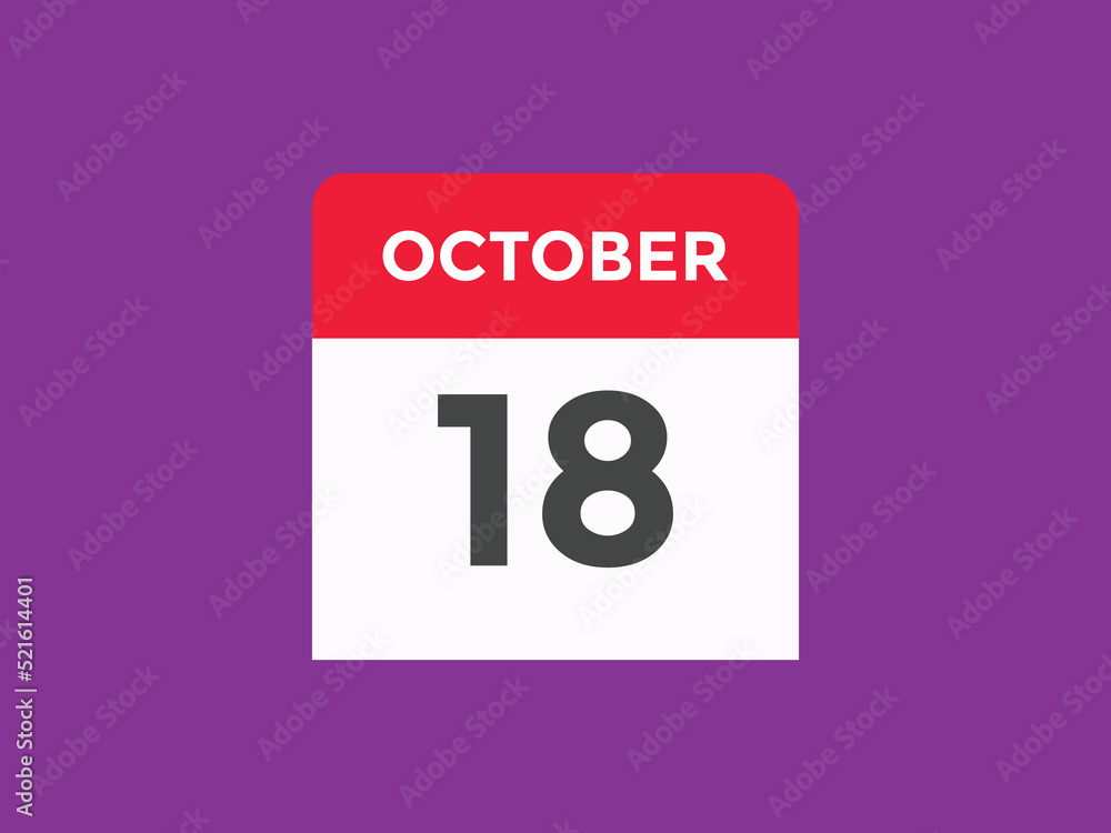 october 18 calendar reminder. 18th october daily calendar icon template. Calendar 18th october icon Design template. Vector illustration
october 18 calendar reminder. 18th october daily calendar icon template. Calendar 18th october icon Design template. Vector illustration