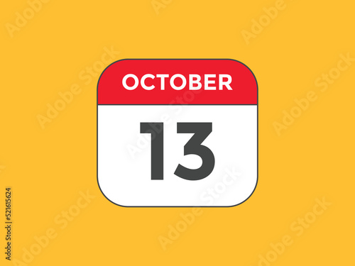 october 13 calendar reminder. 13th october daily calendar icon template. Calendar 13th october icon Design template. Vector illustration 