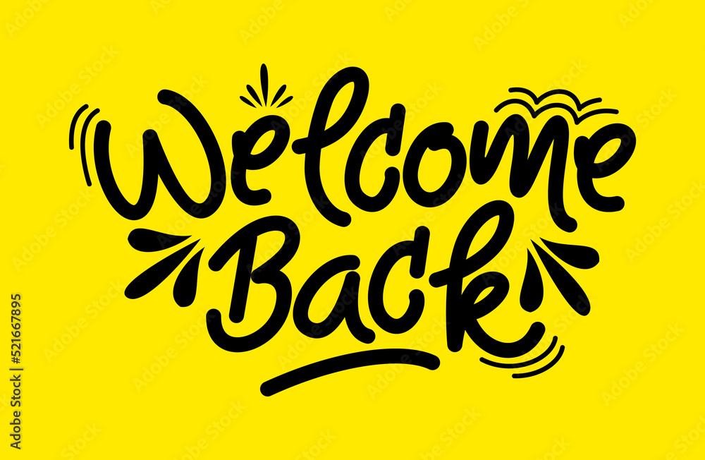 Welcome back lettering.Vector illustration for banners, labels, badges, prints, posters, shops, displays, show, showcases, web. Welcome back lettering.Vector illustration for banners, labels, badges, prints, posters, shops, displays, show, showcases, web.
