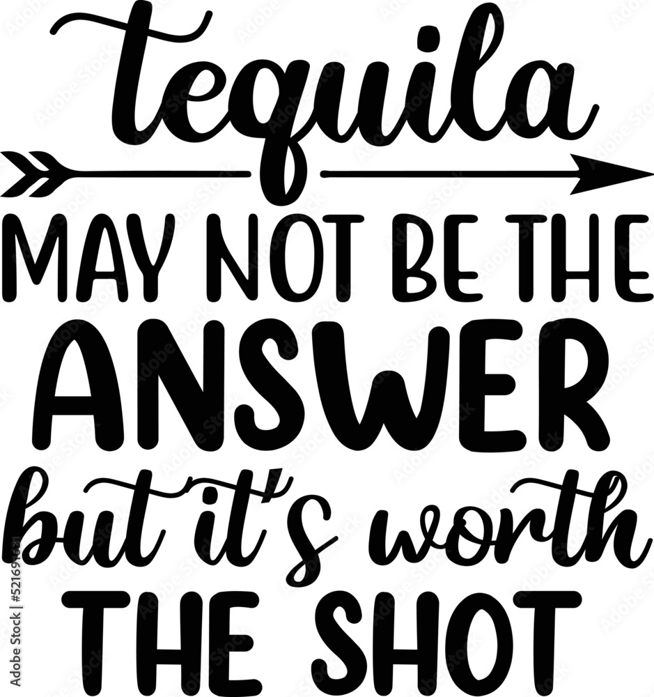 Tequila may not be the answer but it’s worth the shot Tequila may not be the answer but it’s worth the shot