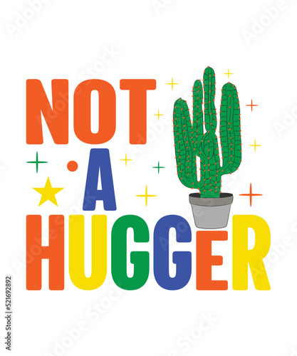 NOT A HUGGER T-SHIRT DESIGN