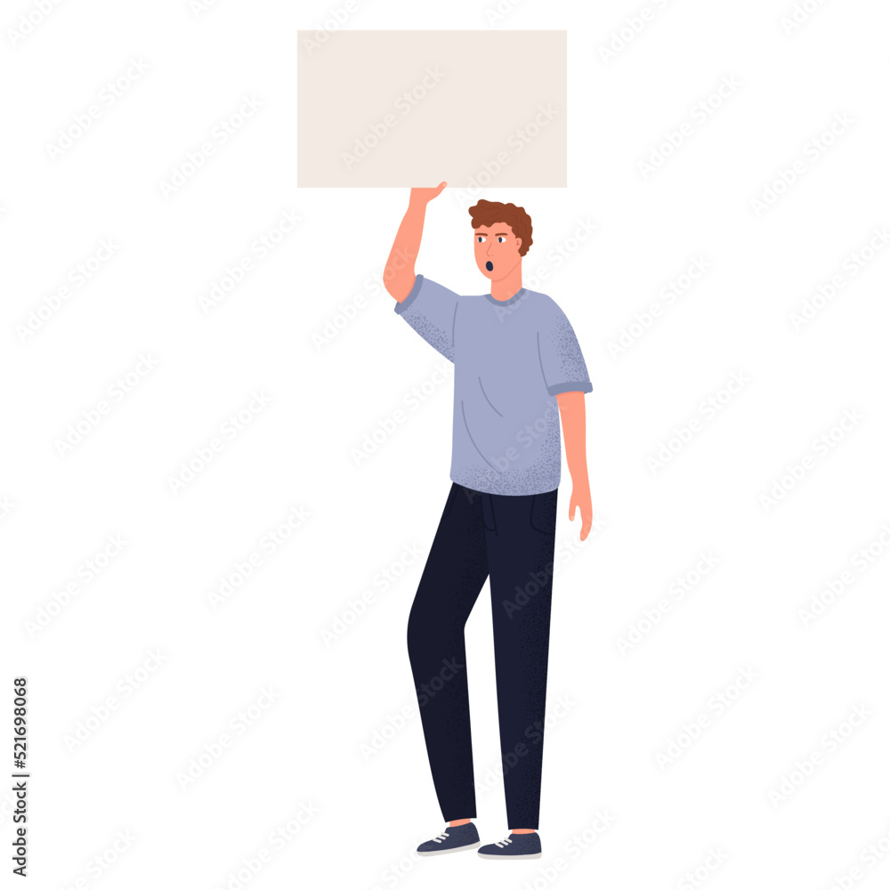 Young man holding sign. Vector flat illustration with protesting man.