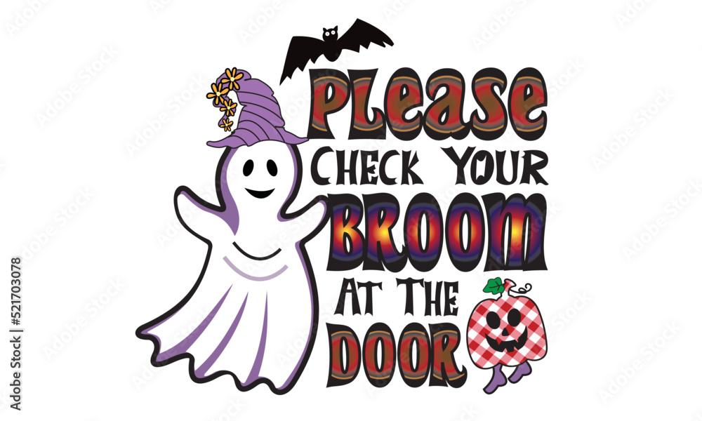 Please Check Your Broom At The Door Halloween Sublimation T-Shirt Design