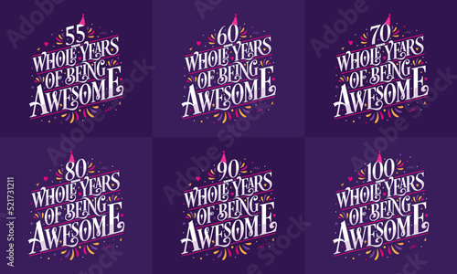 Happy Birthday design set. Best Birthday Typography quote design bundle 50  60  70  80  90  100 Whole Years Of Being Awesome.