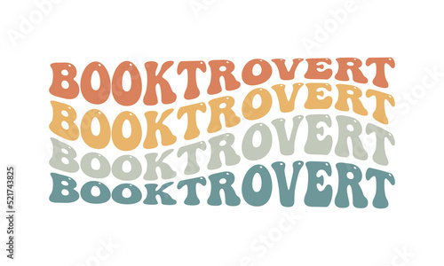 Booktrovert funny Retro Reading wavy 3D typography Sublimation vector EPS on white background photo