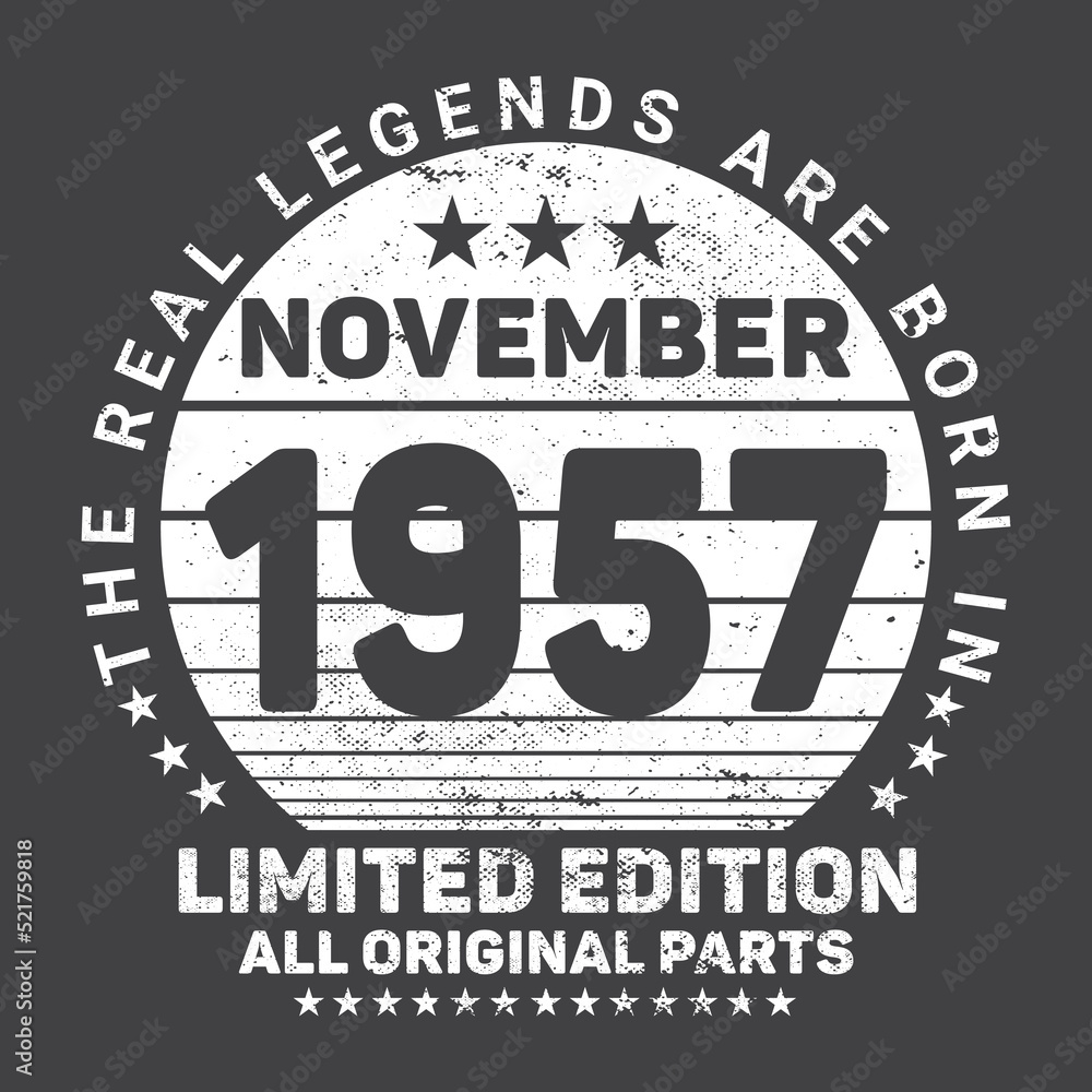 The Real Legends Are Born In November 1957, Birthday gifts for women or men, Vintage birthday shirts for wives or husbands, anniversary T-shirts for sisters or brother