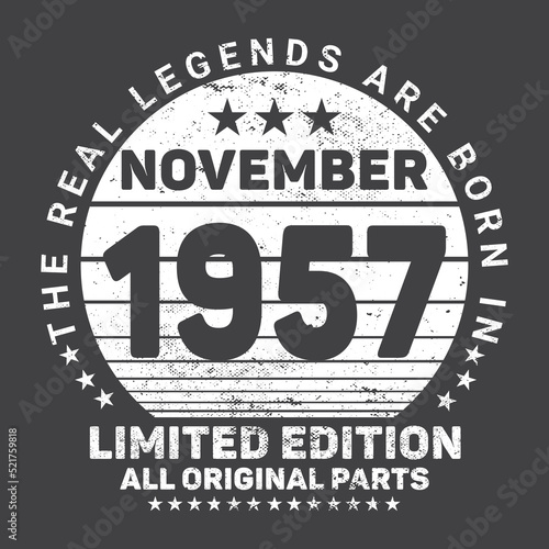 The Real Legends Are Born In November 1957, Birthday gifts for women or men, Vintage birthday shirts for wives or husbands, anniversary T-shirts for sisters or brother