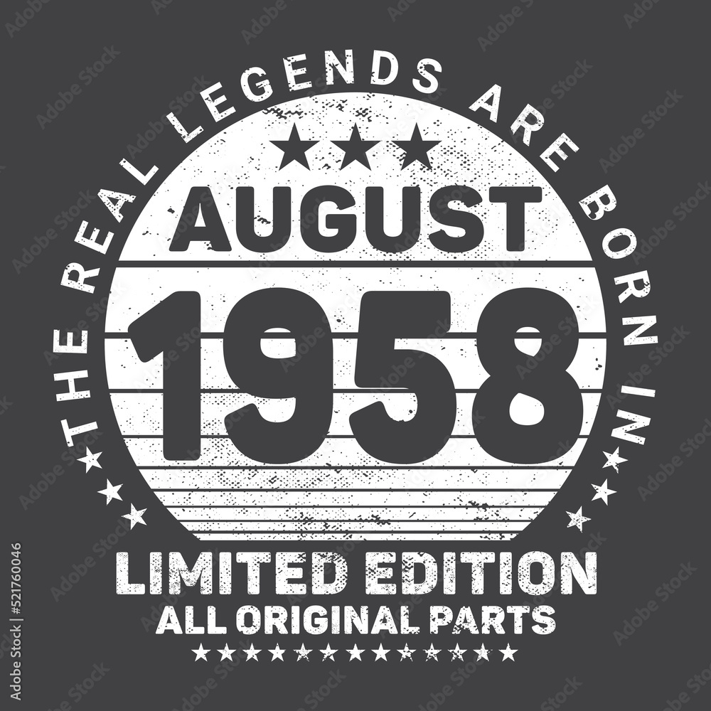 The Real Legends Are Born In August 1958, Birthday gifts for women or men, Vintage birthday shirts for wives or husbands, anniversary T-shirts for sisters or brother